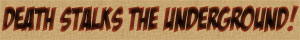 Death Stalks the Underground Logo